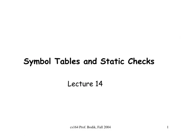 Symbol Tables and Static Checks