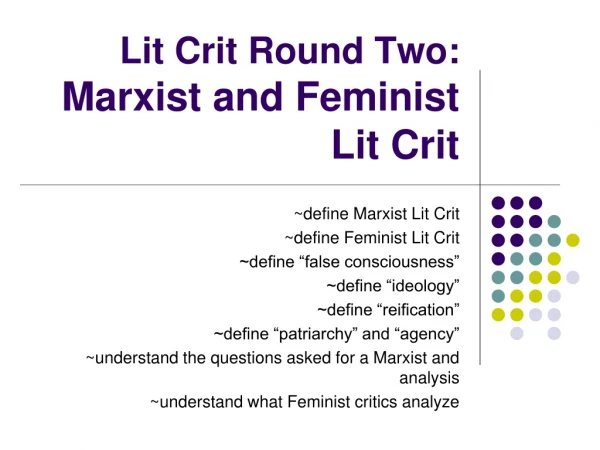 Lit Crit Round Two:  Marxist and Feminist Lit Crit