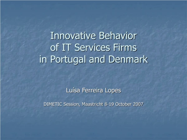 Innovative Behavior  of IT Services Firms  in Portugal and Denmark