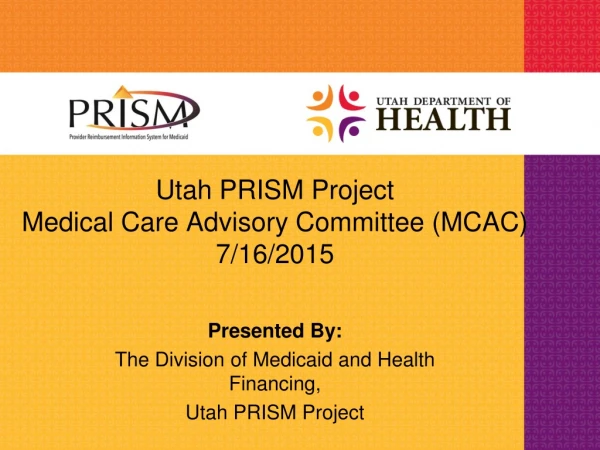Utah PRISM Project Medical Care Advisory Committee (MCAC) 7/16/2015