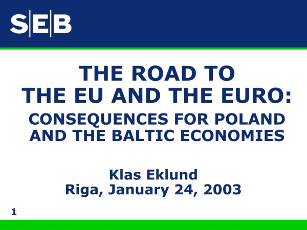 Klas Eklund Riga, January 24, 2003