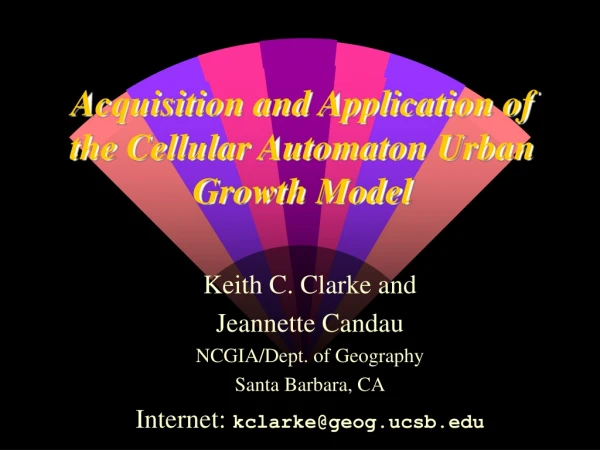 Acquisition and Application of the Cellular Automaton Urban Growth Model