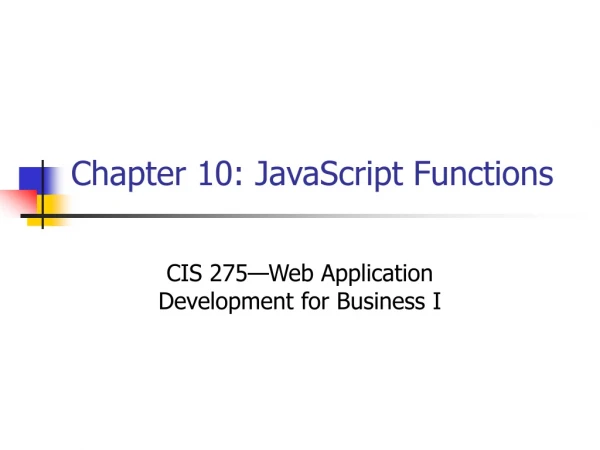 Chapter 10: JavaScript Functions