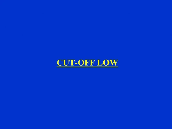 CUT-OFF LOW