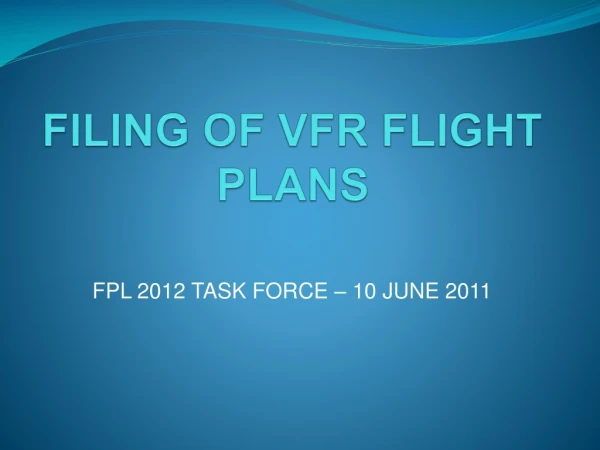 FILING OF VFR FLIGHT PLANS