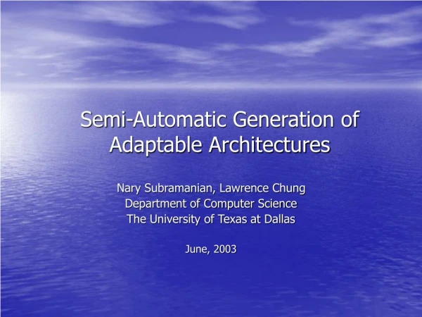 Semi-Automatic Generation of  Adaptable Architectures