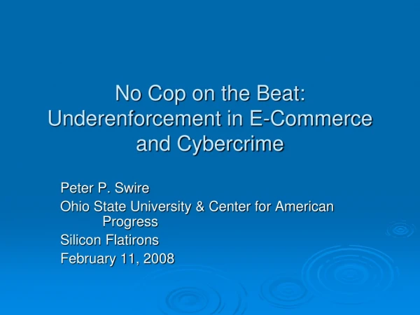 No Cop on the Beat: Underenforcement  in E-Commerce and Cybercrime