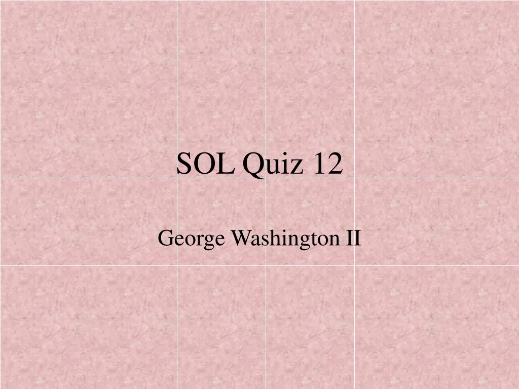 sol quiz 12