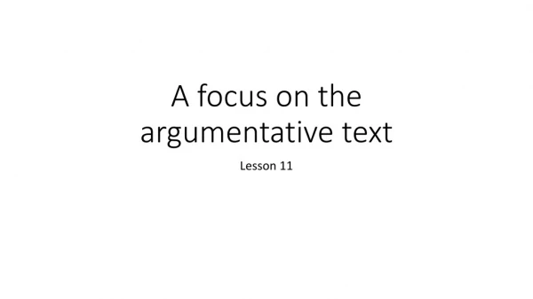 A focus on the argumentative text