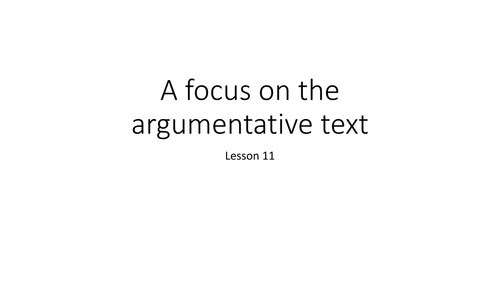 a focus on the argumentative text