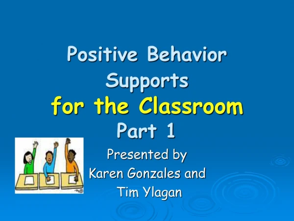 Positive Behavior Supports for the Classroom Part 1