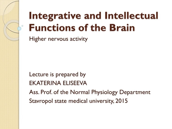 Integrative and Intellectual Functions of the Brain