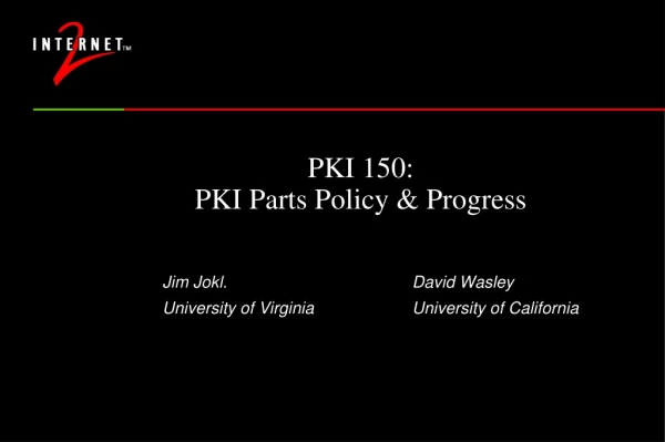 PKI 150: PKI Parts Policy &amp; Progress