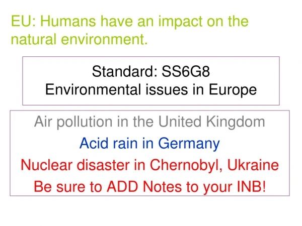 Standard: SS6G8  Environmental issues in Europe