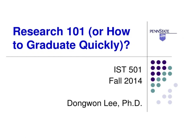 Research 101 (or How to Graduate Quickly)?