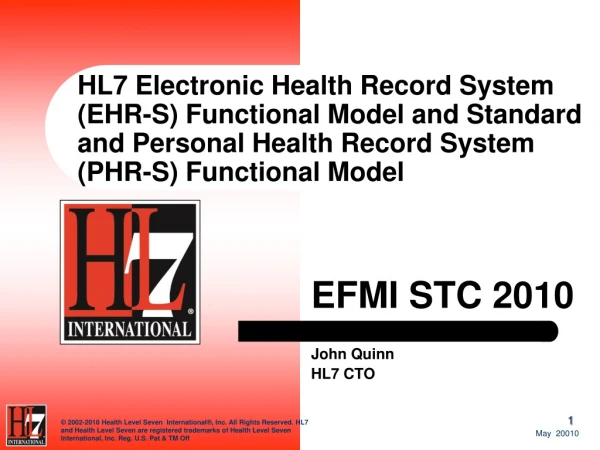 EFMI STC 2010 John Quinn HL7 CTO