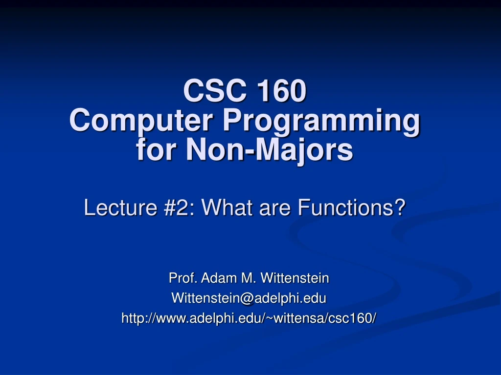 csc 160 computer programming for non majors lecture 2 what are functions