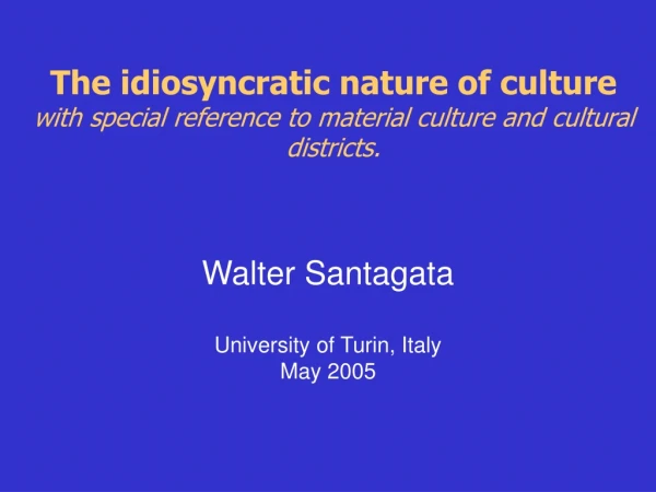 Walter Santagata University of Turin, Italy May 2005