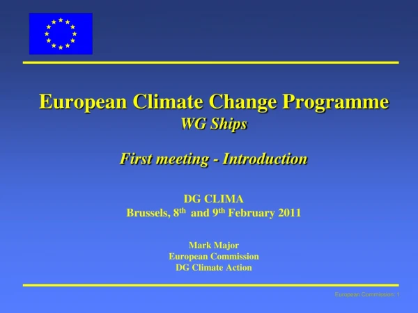European Climate Change Programme WG Ships First meeting - Introduction DG CLIMA