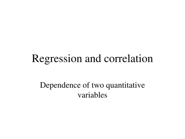 Regression and correlation