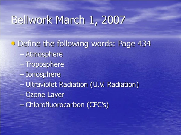 Bellwork March 1, 2007