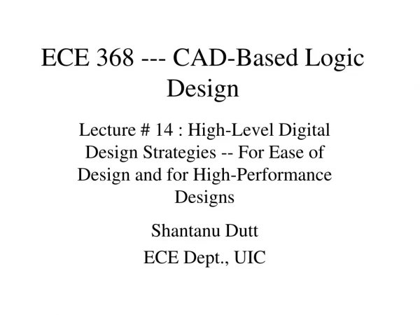 ECE 368 --- CAD-Based Logic Design