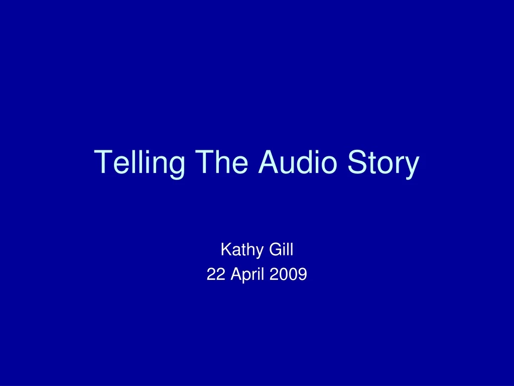 telling the audio story