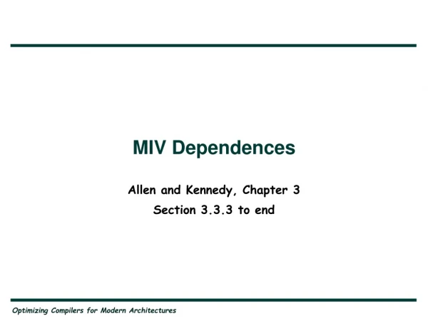 MIV Dependences