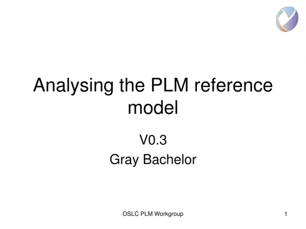 Analysing the PLM reference model