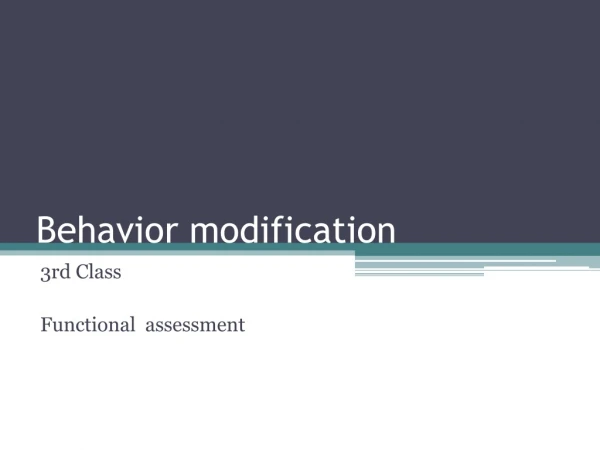 Behavior modification