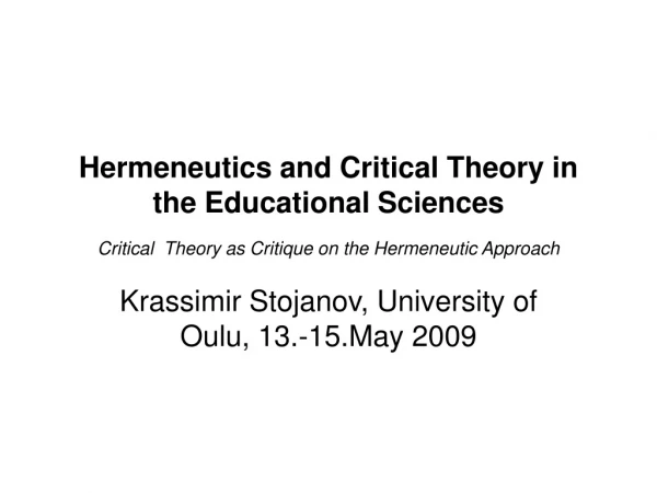 Krassimir Stojanov, University of Oulu, 13.-15.May 2009