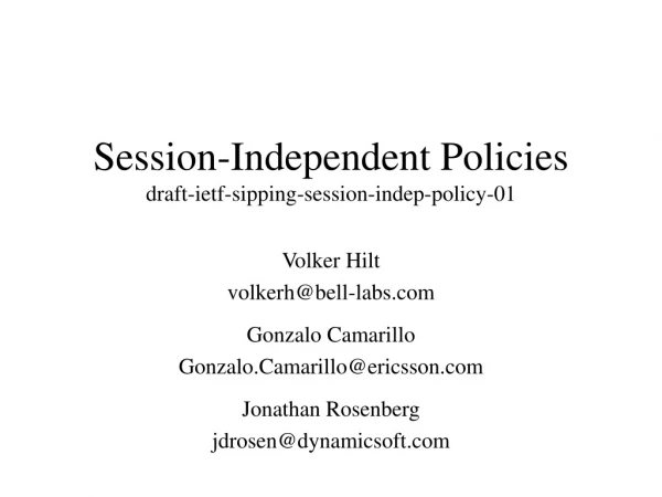 Session-Independent Policies draft-ietf-sipping-session-indep-policy-01