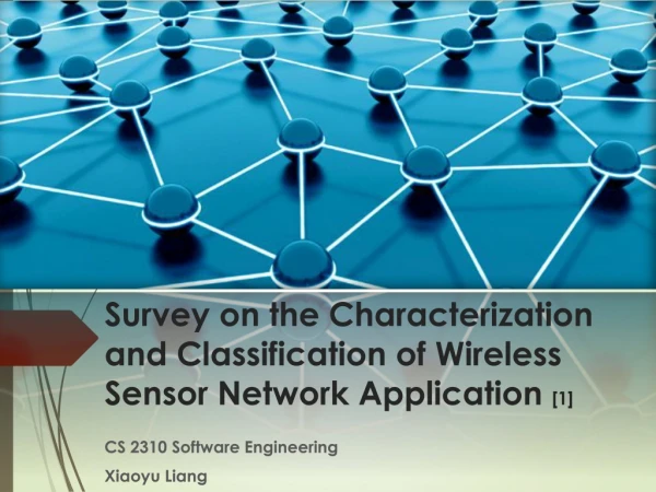 Survey on the Characterization and Classification of Wireless Sensor Network Application  [1]