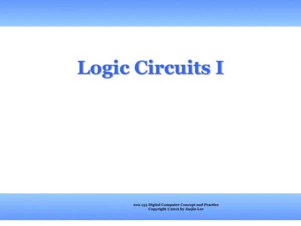 Logic Circuits I