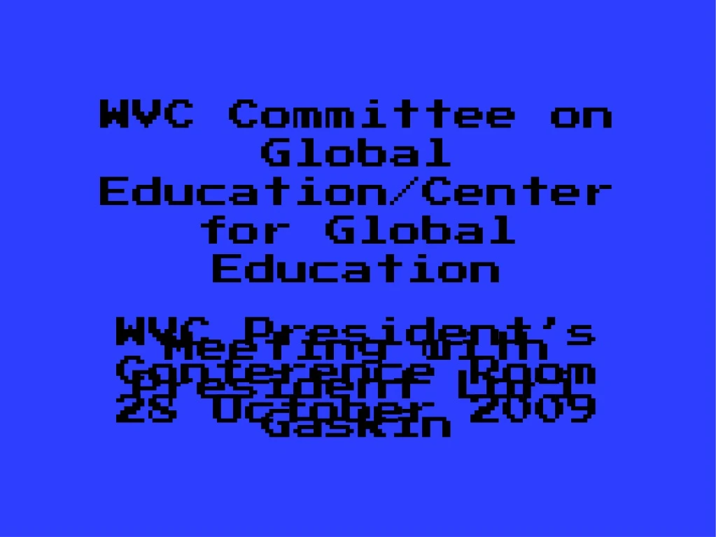 wvc committee on global education center for global education meeting with president lori gaskin