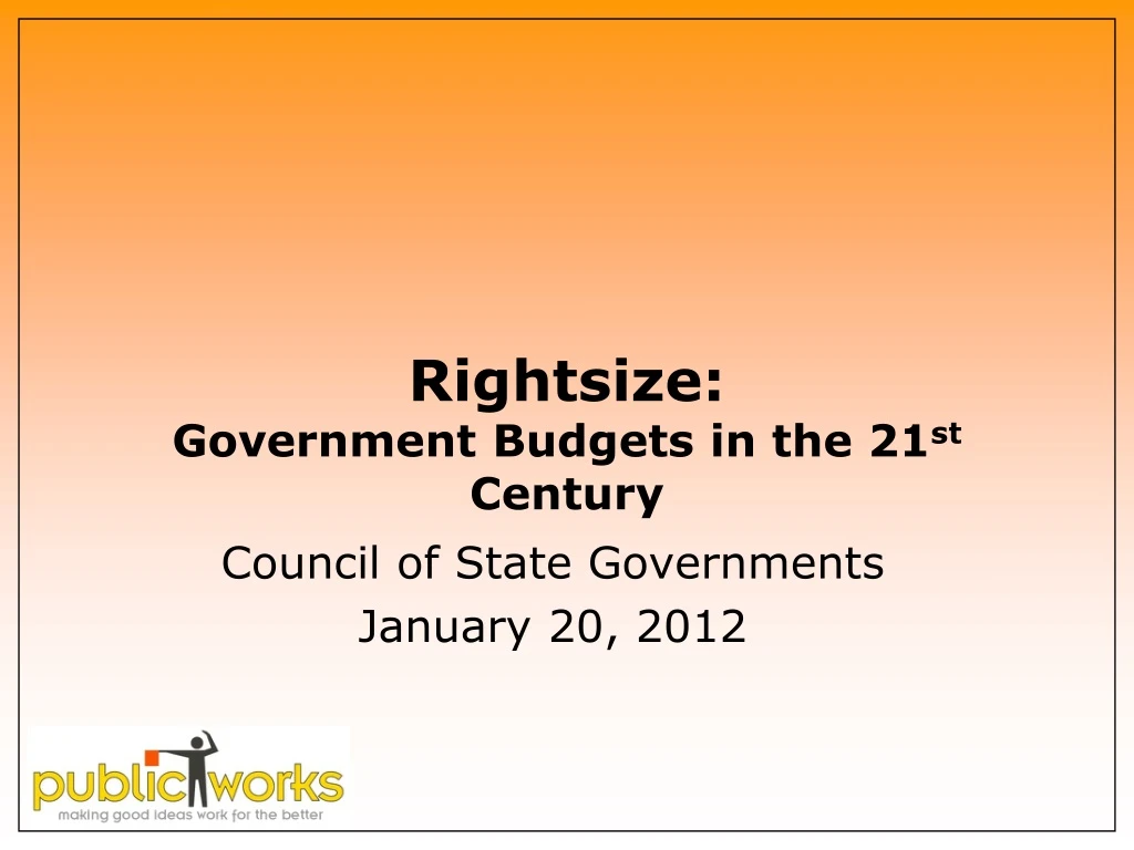 rightsize government budgets in the 21 st century