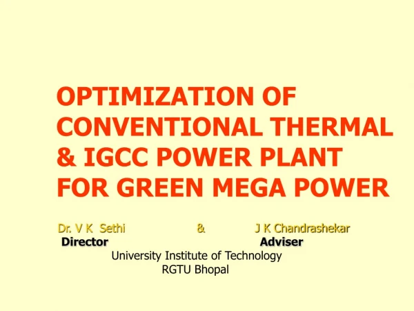 OPTIMIZATION OF CONVENTIONAL THERMAL &amp; IGCC POWER PLANT  FOR GREEN MEGA POWER