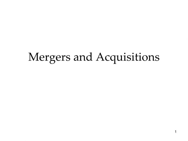 Mergers and Acquisitions