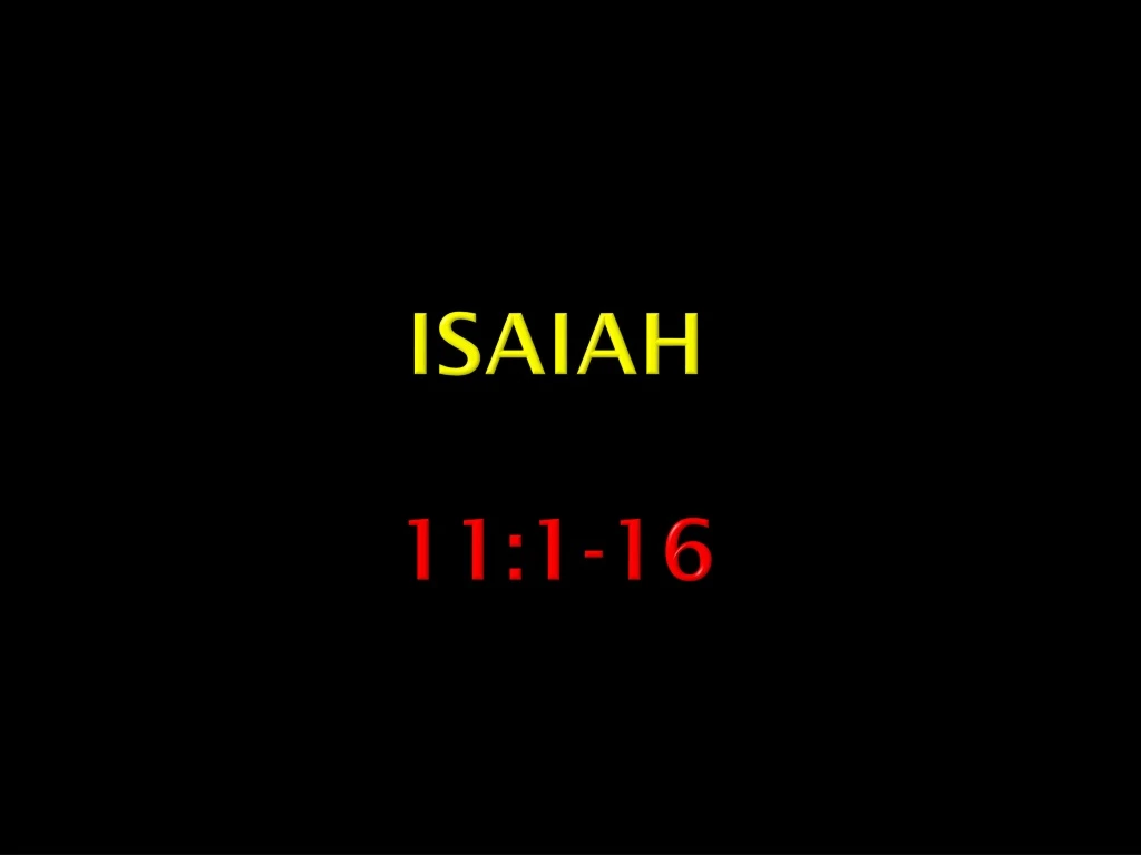 isaiah 11 1 16