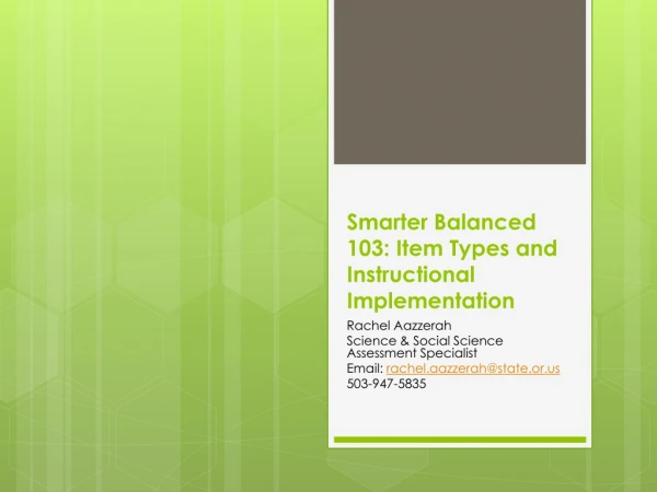 Smarter Balanced 103: Item Types and Instructional Implementation