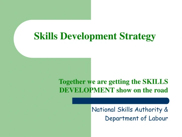 Skills Development Strategy