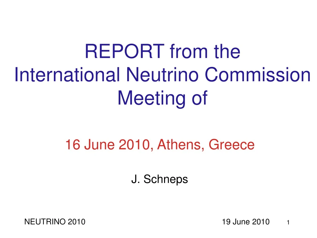 report from the international neutrino commission meeting of