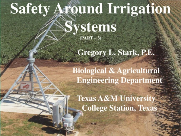 Safety Around Irrigation Systems (PART – 3)