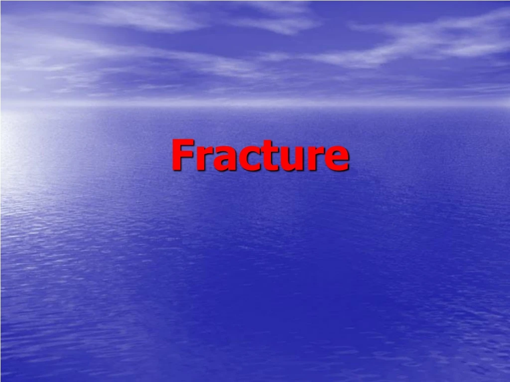 fracture