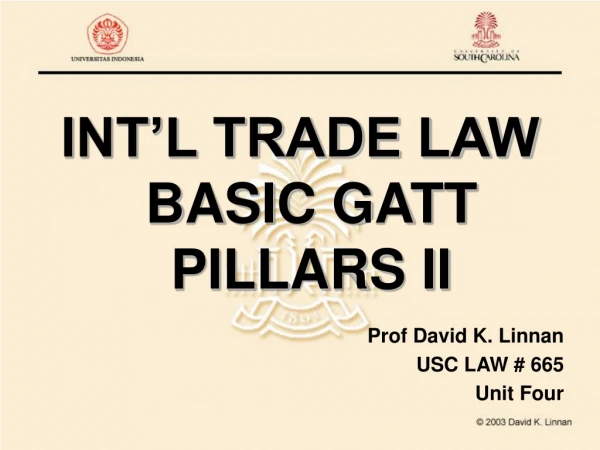 INT’L TRADE LAW BASIC GATT PILLARS II