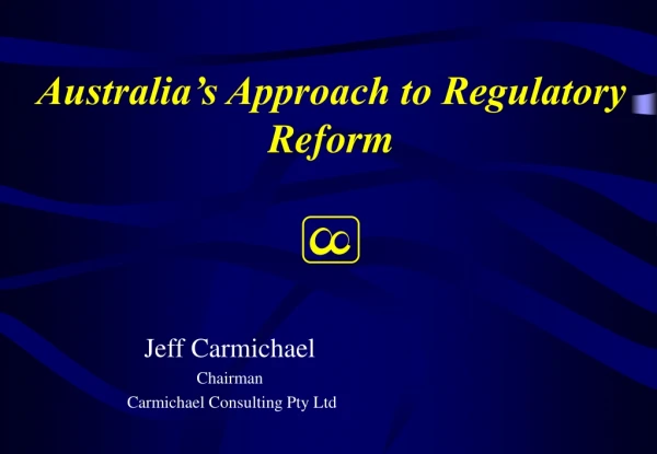 Australia’s Approach to Regulatory Reform