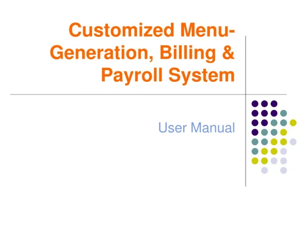 Customized Menu-Generation, Billing &amp; Payroll System