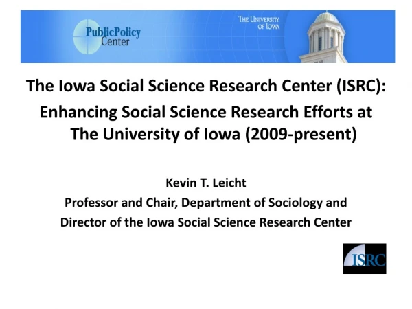 The Iowa Social Science Research Center (ISRC):