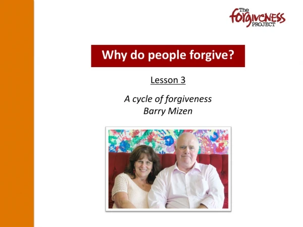 A cycle of forgiveness Barry Mizen
