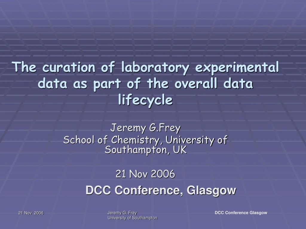 the curation of laboratory experimental data as part of the overall data lifecycle